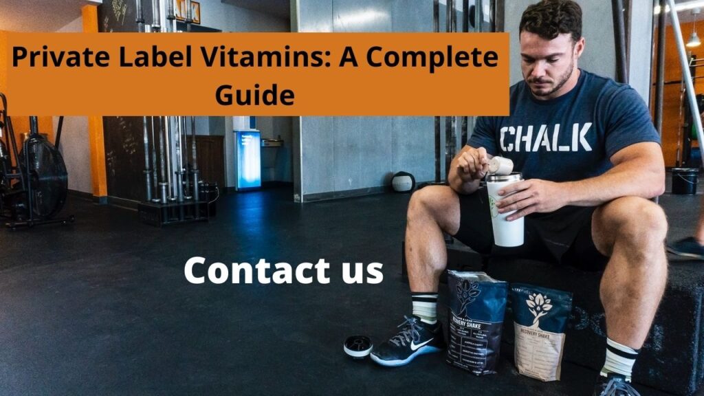 Private Label Vitamins: Complete Guide For Beginners