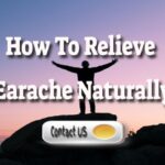 How To Naturally Relieve Earache – Adult Remedies