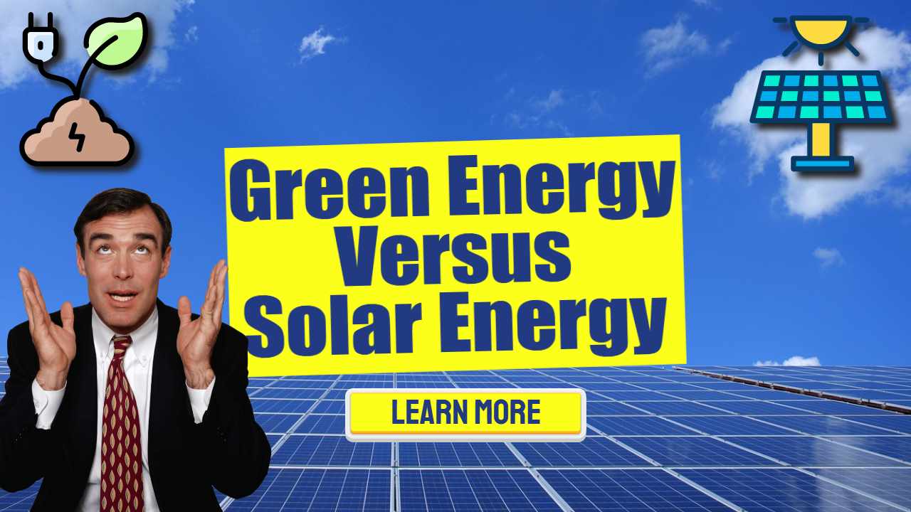 Image text: "Green Energy Versus Solar Energy".