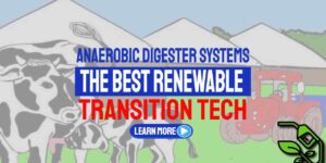 Image text: "Anaerobic digestion systems the best renewable transition tech".