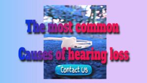 What Are The Most Prevalent Causes Of Hearing Loss?