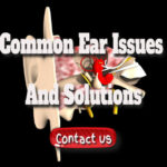 Common Ear Issues And Their Treatments