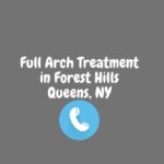 Full Arch Treatment in Forest Hills Queens, NY