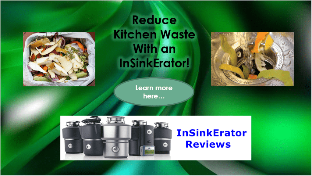 Reduce Kitchen Waste With an InSinkErator Garbage Disposal!