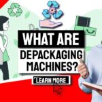 Image text says: "What are depackaging machines".