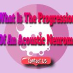 What Is the Progression of an Acoustic Neuroma