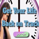 Get Your Life Back on Track