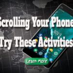 Instead of Aimlessly Scrolling Your Phone, Try These Activities