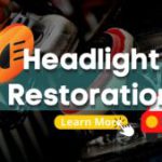 Headlight Restoration Explained: Benefits and Process