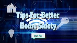 Home Safety Tips for Enhanced Protection and Peace of Mind